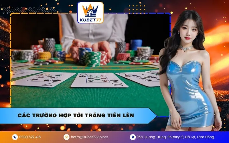 Các trường hợp tới trắng Tiến Lên