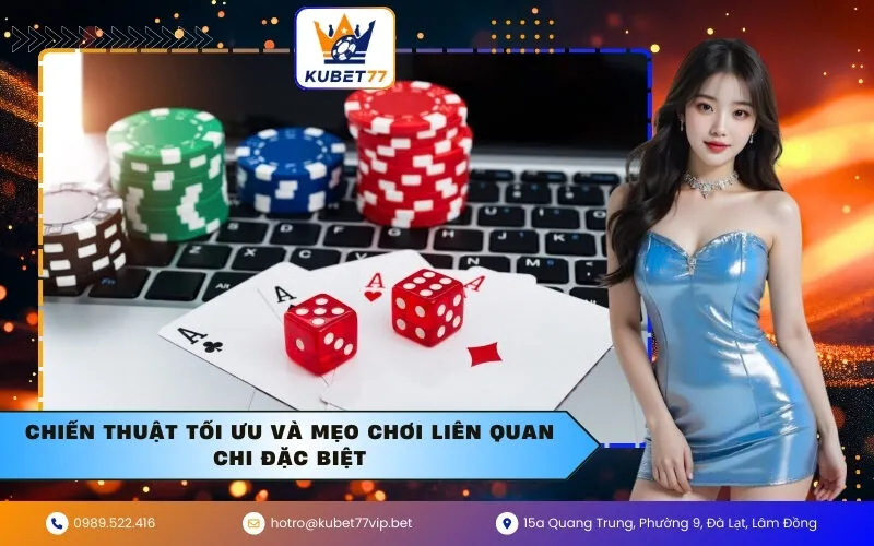 Chiến Thuật Tối Ưu và Mẹo Chơi Liên Quan Chi Đặc Biệt