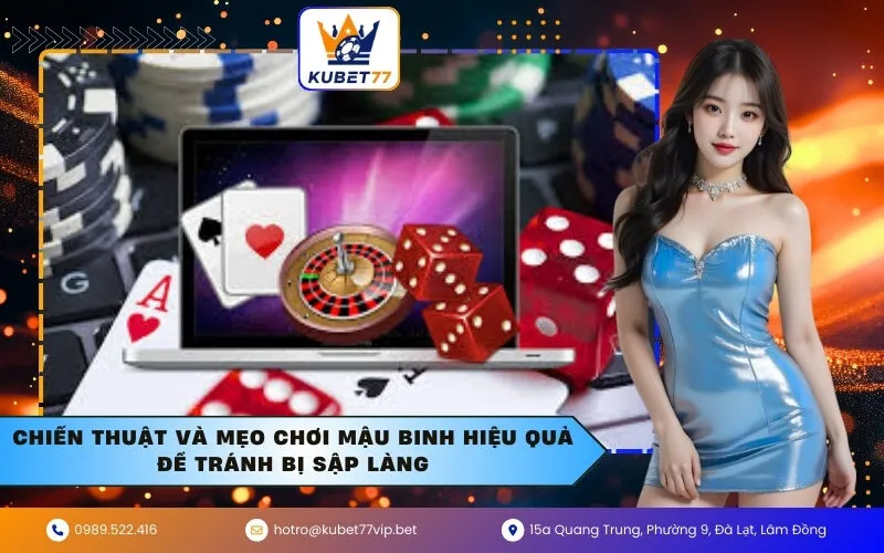 Chiến thuật và mẹo chơi Mậu Binh hiệu quả để tránh bị sập làng