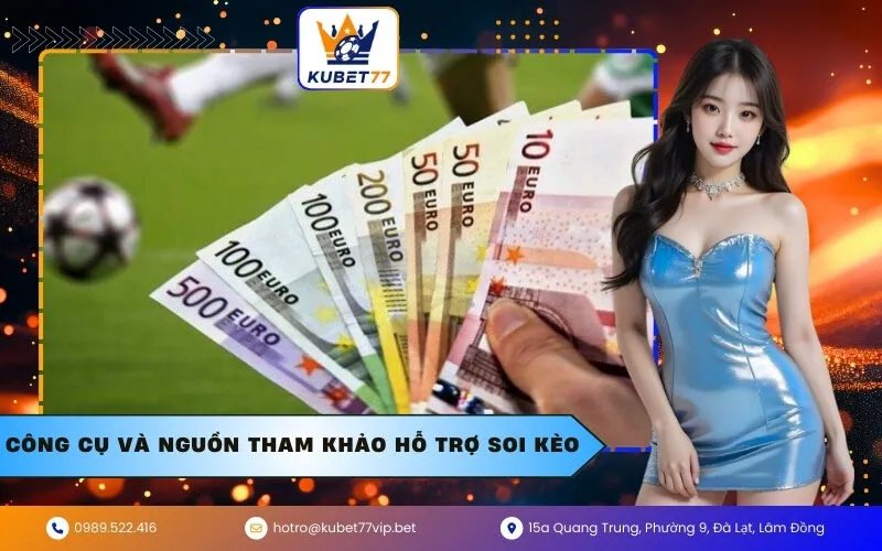 Công Cụ và Nguồn Tham Khảo Hỗ Trợ Soi Kèo