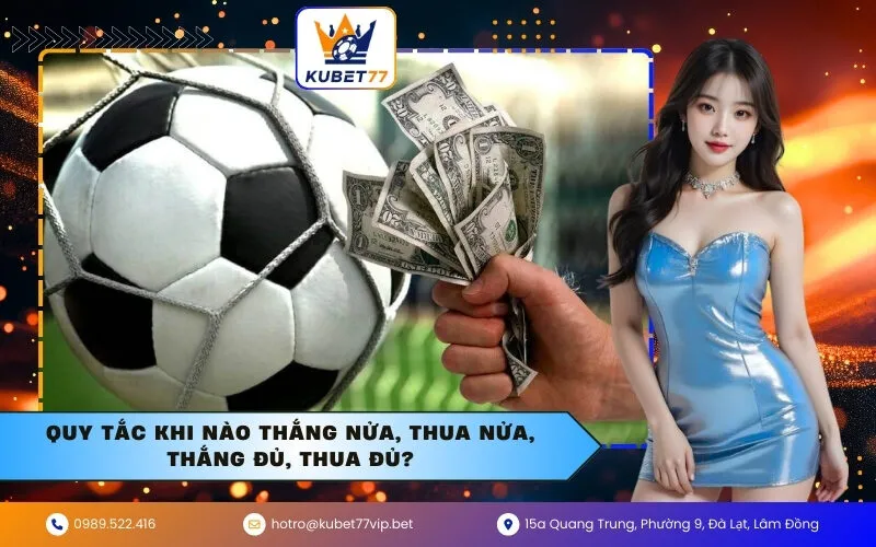 Quy tắc Khi nào thắng nửa, thua nửa, thắng đủ, thua đủ?