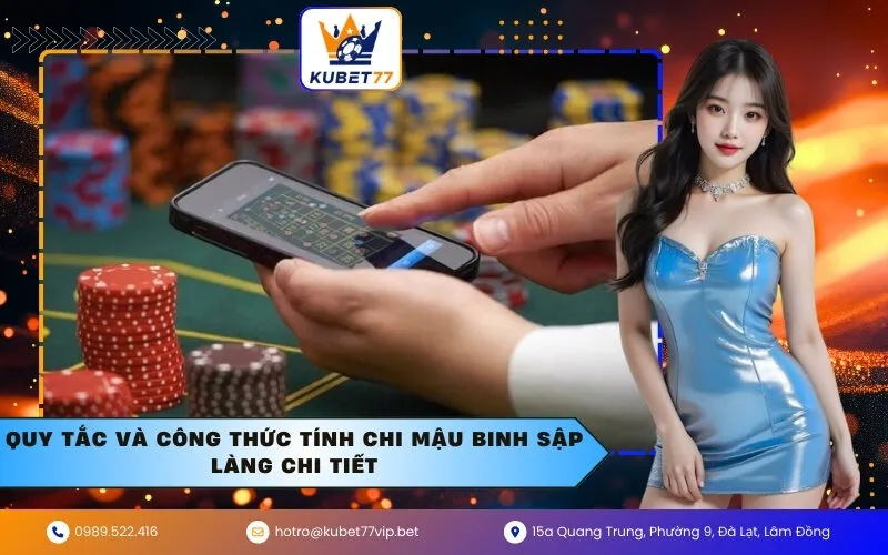 Quy tắc và công thức tính chi Mậu Binh sập làng chi tiết