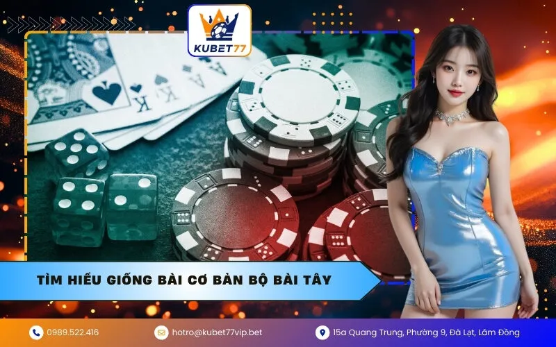 Tìm hiểu giống bài cơ bản bộ bài tây