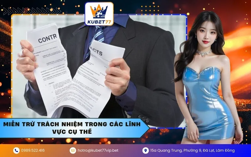 Miễn Trừ Trách Nhiệm Trong Các Lĩnh Vực Cụ Thể